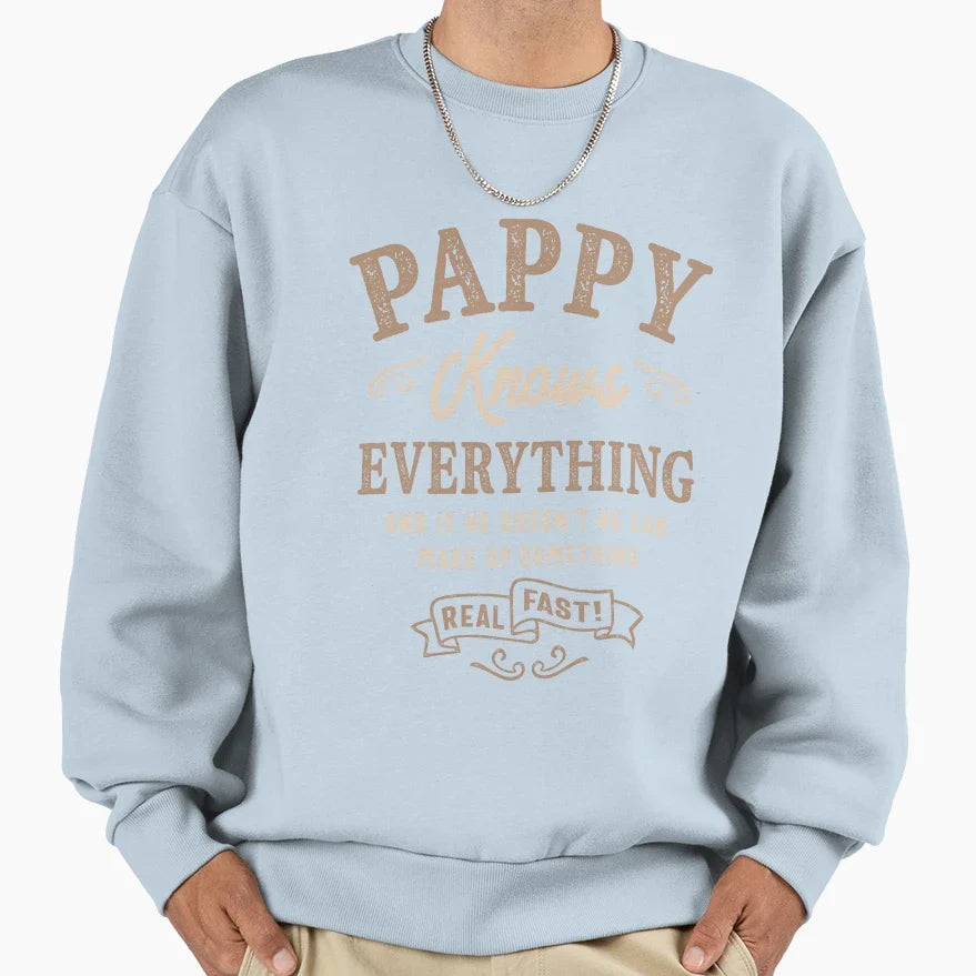 Mens Pappy Knows Everything Funny Sweatshirt - Novelty Apparel Unisex